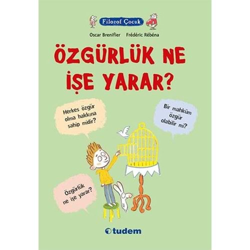 Filozof Çocuk - Özgürlük Ne İşe Yarar?