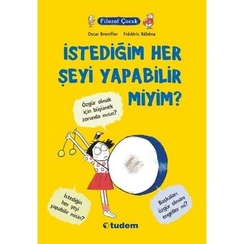 Filozof Çocuk - İstediğim Her Şeyi Yapabilir Miyim?