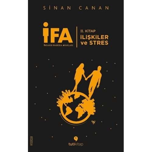 İFA: İnsanın Fabrika Ayarları 2. Kitap-İlişkiler ve Stres