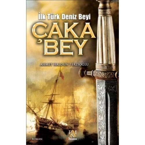 İlk Türk Deniz Beyi Çaka Bey