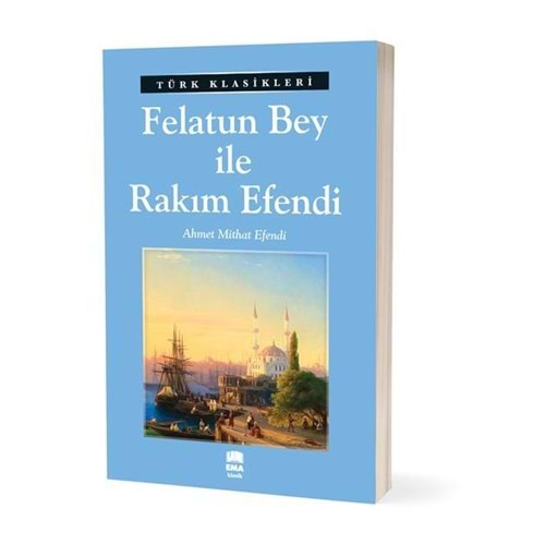 Felatun Bey İle Rakım Efendi/Emaklasik