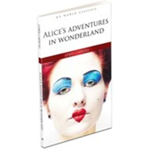 ALICE'S ADVENTURES IN
WONDERLAND - İngilizce Klasik Roman