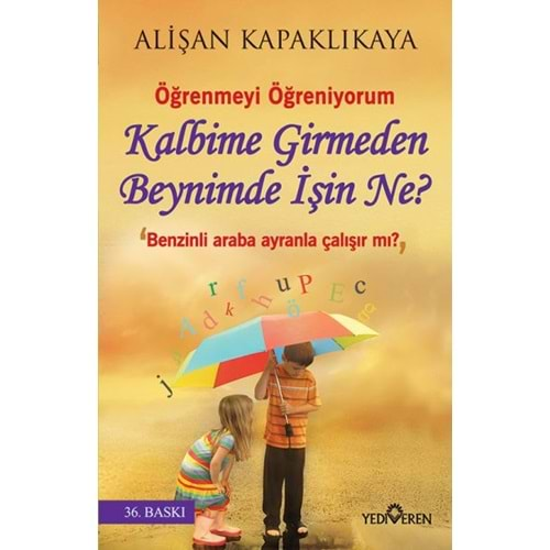 Kalbime Girmeden Beynimde İşin Ne?