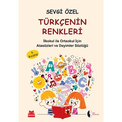 Türkçenin Renkleri İlköğretim için Atasözleri ve Deyimler Sözlüğü