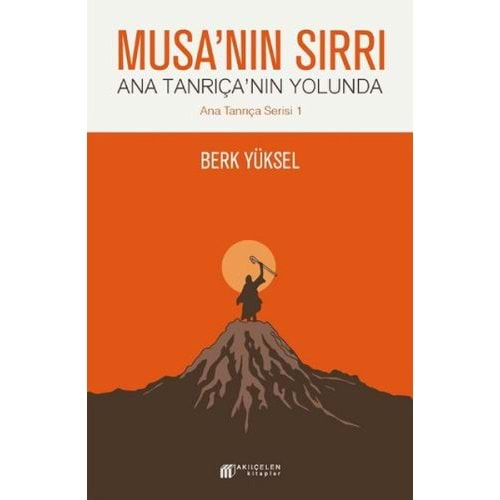 Musa'nın Sırrı - Ana Tanrıça'nın Yolunda