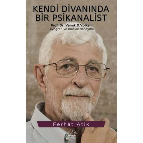 Kendi Divanında Bir Psikanalist Vamık D. Volkan