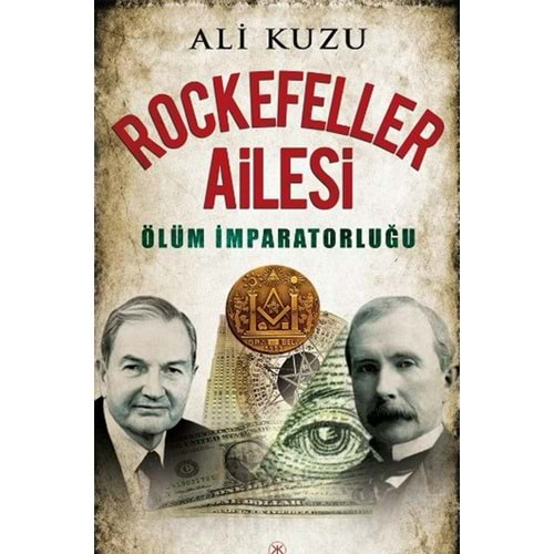 Rockefeller Ailesi Ölüm İmparatorluğu