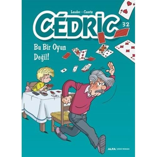 Cedric 32 - Bu Bir Oyun Değil!