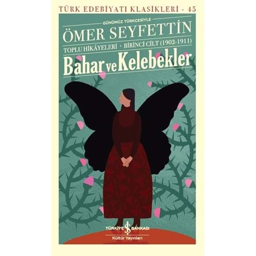 Bahar ve Kelebekler - Türk Edebiyatı Klasikleri