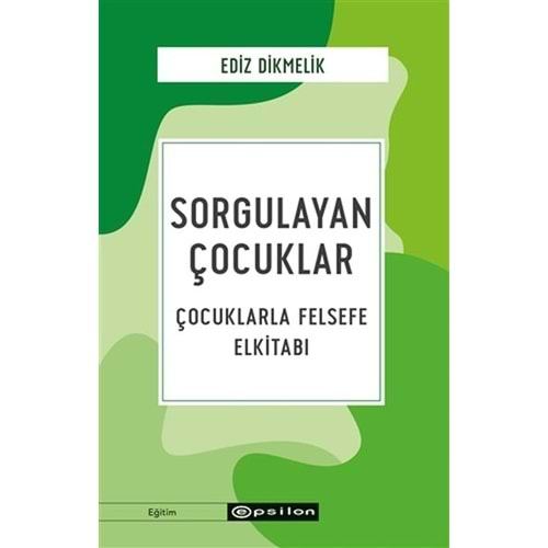 Sorgulayan Çocuklar Çocuklarla Felsefe