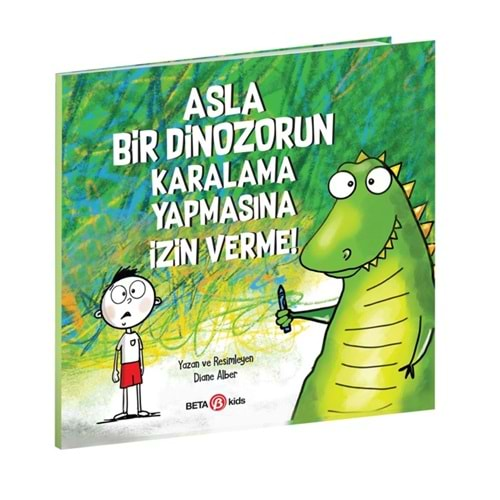 Asla Bir Dinozorun Karalama Yapmasına İzin Verme