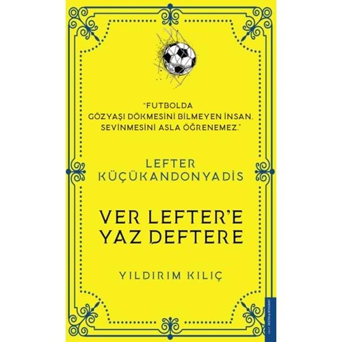 Lefter Küçükandonyadis Ver Lefter'e Yaz Deftere