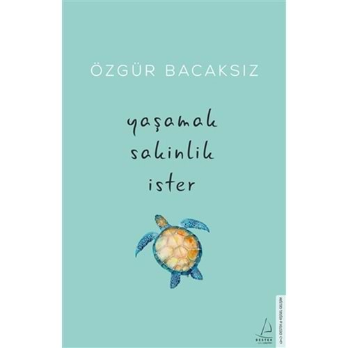 Yaşamak Sakinlik İster