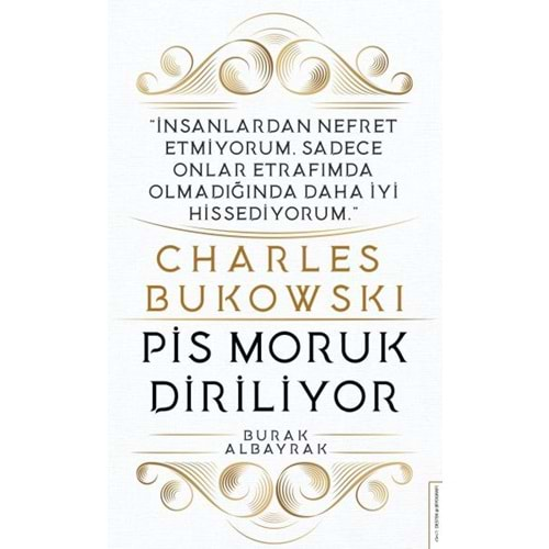 Charles Bukowski Pis Moruk Diriliyor