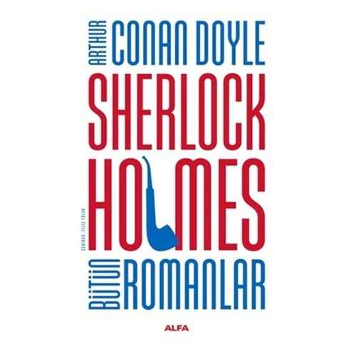 Sherlock Holmes Bütün Romanlar