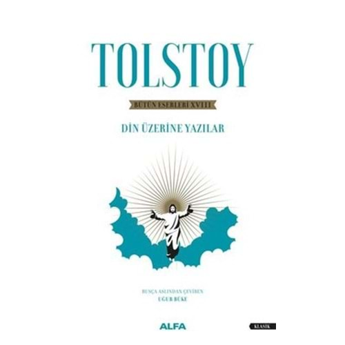 Tolstoy - Bütün Eserleri 18 - Din Üzerine Yazılar