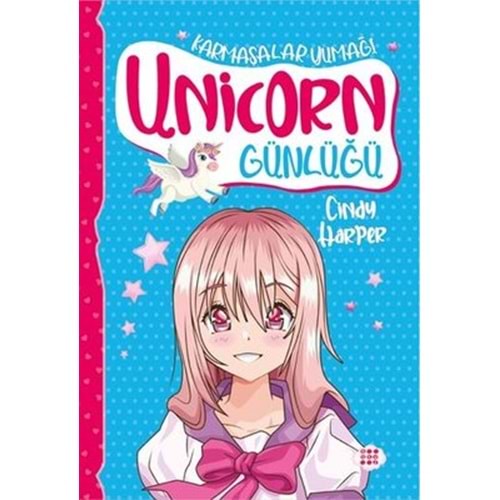 Unicorn Günlüğü 5 - Karmaşalar Yumağı