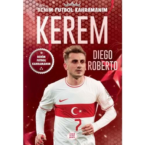 Benim Futbol Kahramanım Kerem Aktürkoğlu