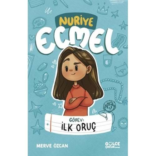 Görev: İlk Oruç-Nuriye Ecmel