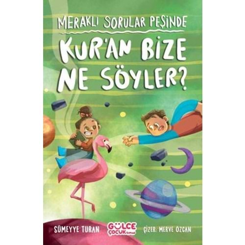 Kur'an Bize Ne Söyler? Meraklı Sorular Peşinde