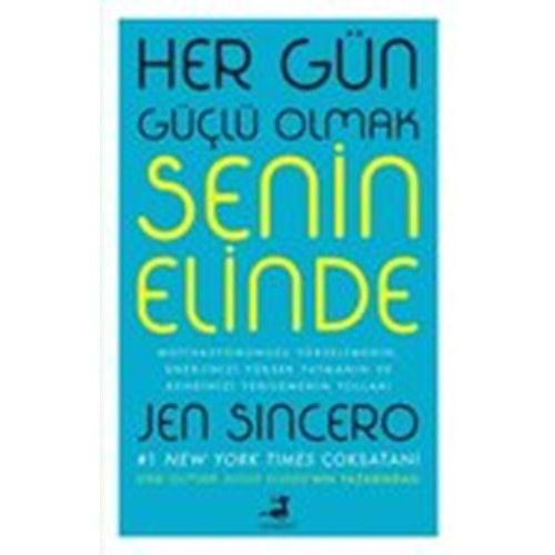 Her Gün Güçlü Olmak Senin Elinde