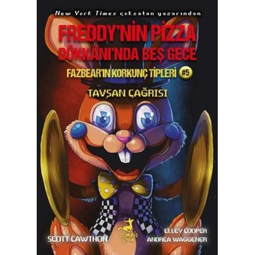 Fazbear'ın Korkunç Tipleri 5 - Tavşan Çağrısı - Freddy'nin Pizza Dükkanı'nda Beş Gece