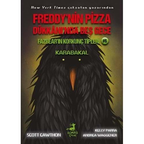 Fazbear'ın Korkunç Tipleri 6 - Karabakal - Freddy'nin Pizza Dükkanı'nda Beş Gece