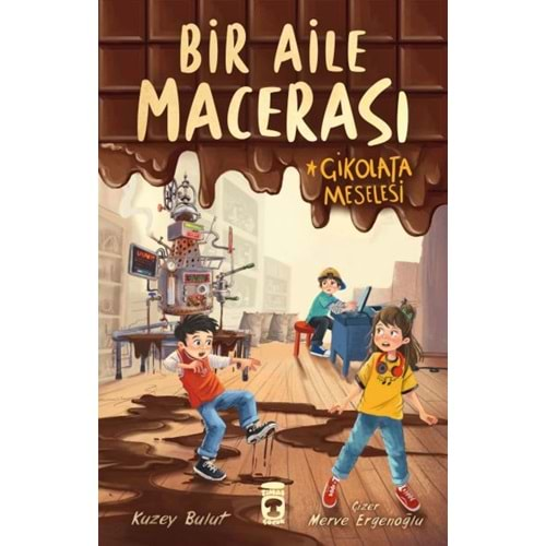 Bir Aile Macerası Çikolata Meselesi