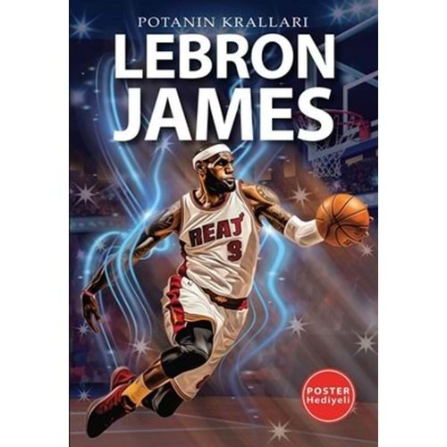 Lebron James - Potanın Kralları - Poster Hediyeli