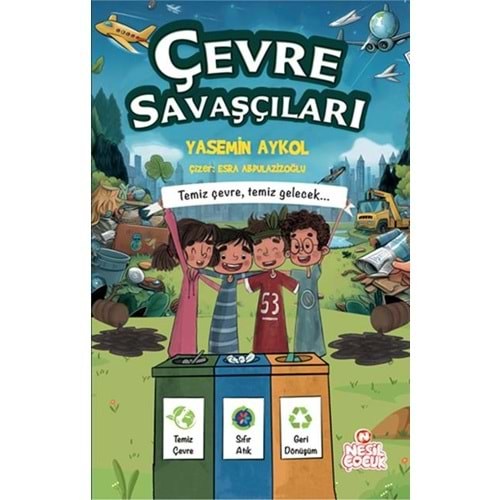 Çevre Savaşçıları Temiz Çevre, Temiz Gelecek