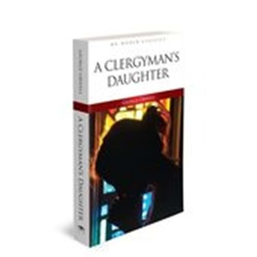 A CLERGYMAN'S DAUGHTER -
İngilizce Klasik Roman