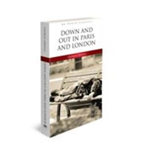 DOWN AND OUT IN PARIS AND
LONDON - İngilizce Klasik Roman