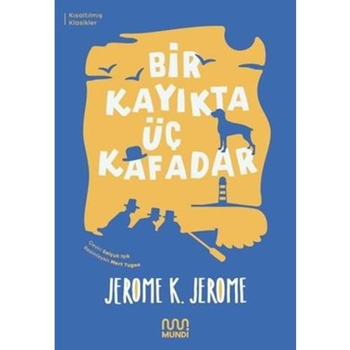 Bir Kayıkta Üç Kafadar - Kısaltılmış Metin