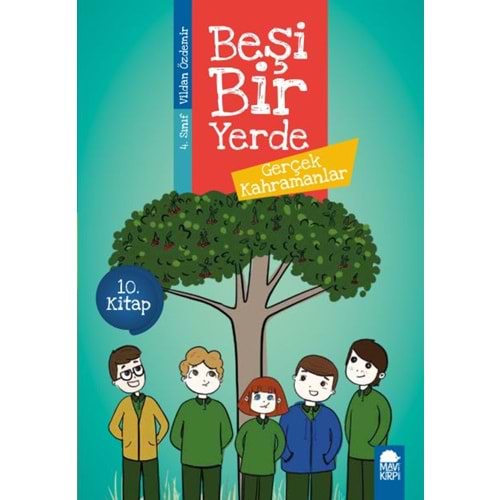 Gerçek Kahramanlar - Beşi Bir Yerde - 4. Sınıf