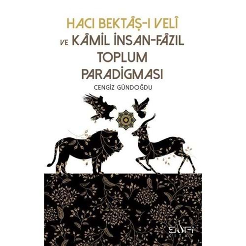 Hacı Bektaşı Veli ve Kamil İnsan-Fazıl Toplum Paradigması