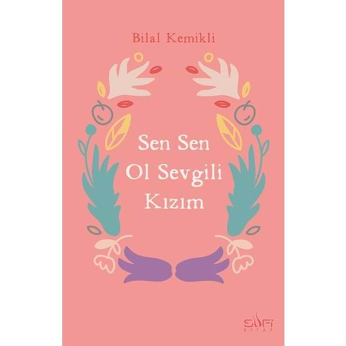 Sen Sen Ol Sevgili Kızım