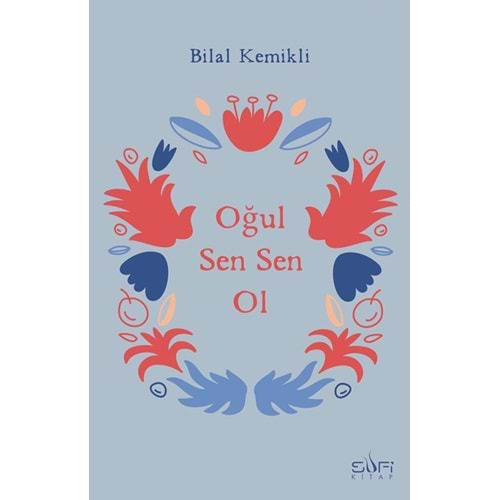 OĞUL SEN SEN OL