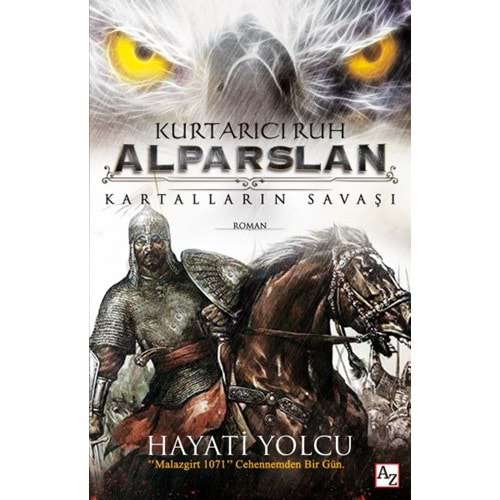 Kurtarıcı Ruh Alparslan Kartalların Savaşı