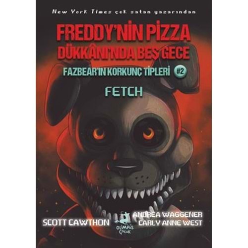 Fazbear'ın Korkunç Tipleri 2 - Fetch - Freddy'nin Pizza Dükkanı'nda Beş Gece