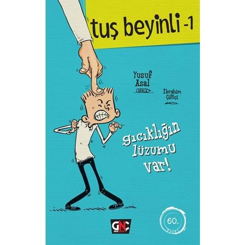 TUŞ BEYİNLİ-1_GICIKLIĞIN LÜZUMU VAR!