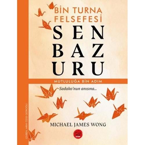 Senbazuru - Bin Turna Felsefesi