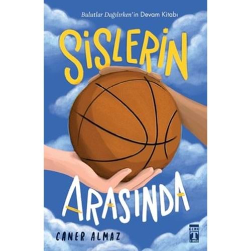 Sislerin Arasında