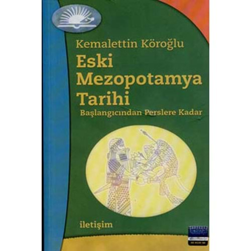 Eski Mezopotamya Tarihi: Başlangıçtan Perslere Kadar