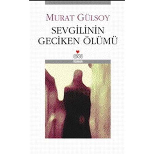 Sevgilinin Geciken Ölümü