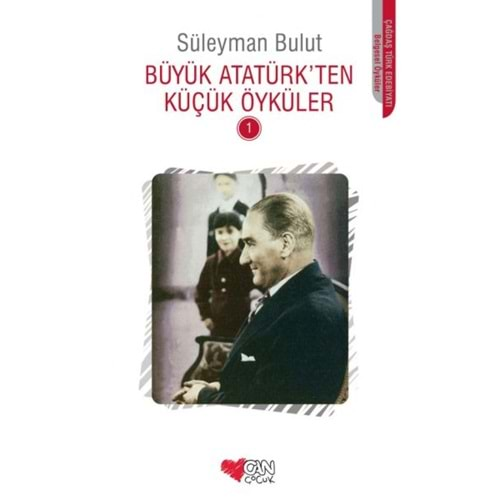 Büyük Atatürk'ten Küçük Öyküler 1