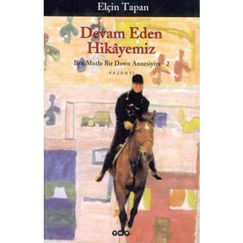 Devam Eden Hikayemiz Ben Mutlu Bir Down Annesiyim - 2