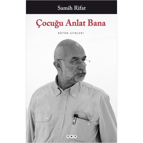 Çocuğu Anlat Bana - Bütün Şiirleri