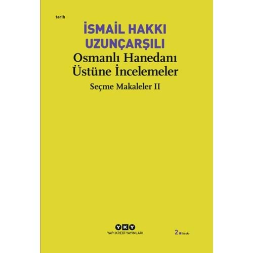 Osmanlı Hanedanı Üstüne İncelemeler - Seçme Makaleler 2