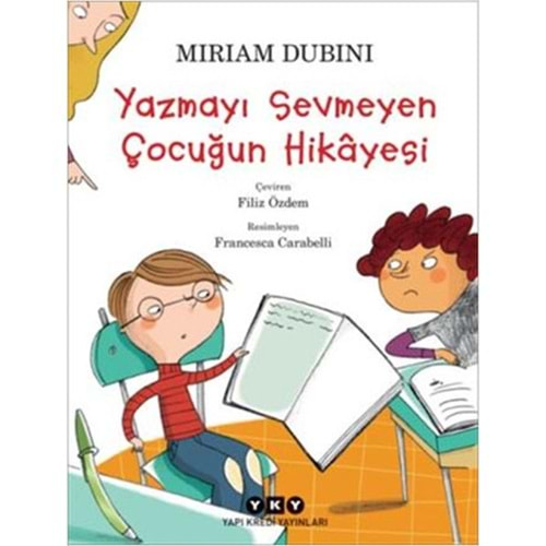 Yazmayı Sevmeyen Çocuğun Hikâyesi