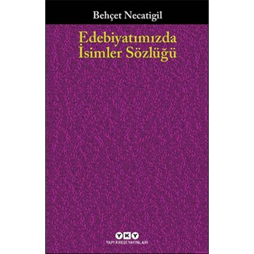 Edebiyatımızda İsimler Sözlüğü